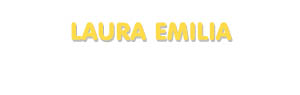 Der Vorname Laura Emilia